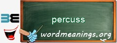 WordMeaning blackboard for percuss